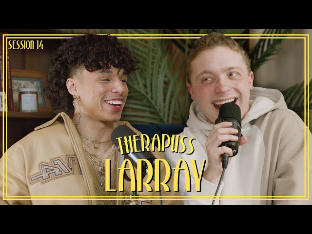 Session 14: Larray | Therapuss with Jake Shane