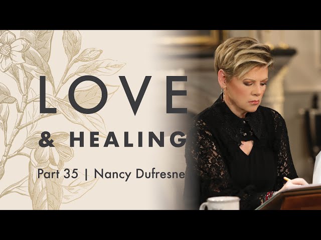 370 | Love & Healing, Part 35