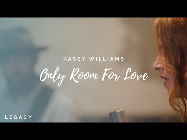 "Legacy"  from the "Only Room for Love" sessions Kasey Williams