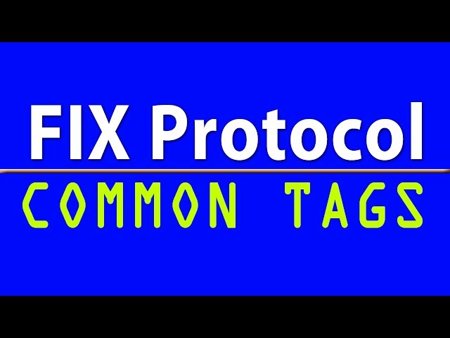 FIX Protocol Drills: FIX tags review and quiz