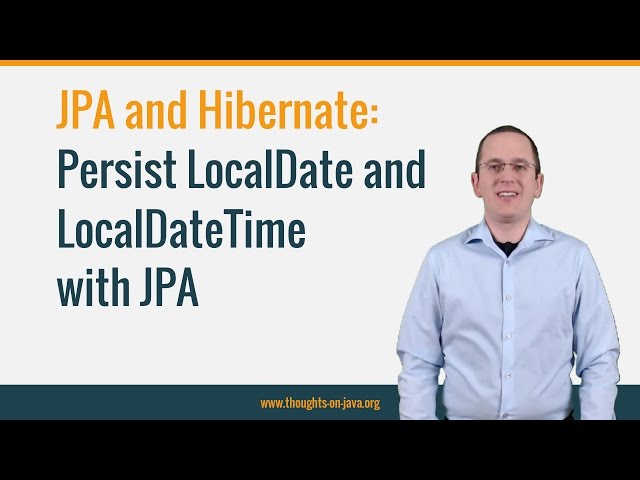 How to persist LocalDate and LocalDateTime with JPA