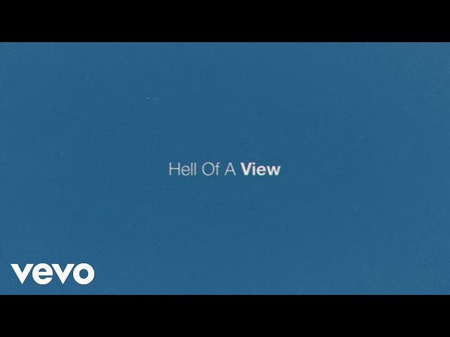 Eric Church - Hell Of A View (Official Lyric Video)