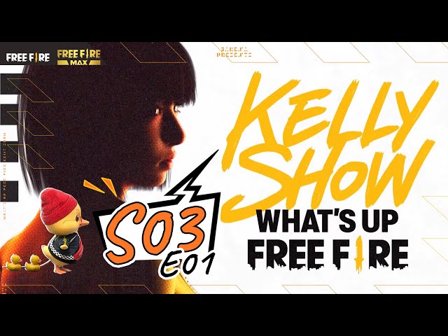 What's Up Free Fire: The Kelly Show! | S3 Ep. 1 | Free Fire NA