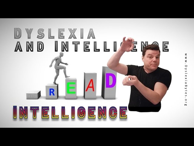 Dyslexia and Intelligence