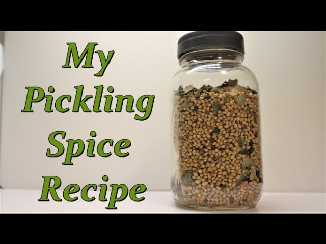 My Pickling Spice Recipe