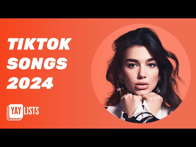 TikTok Songs 2024 : BEST Tik Tok Viral Songs This Year (Popular TikTok Music 2024)