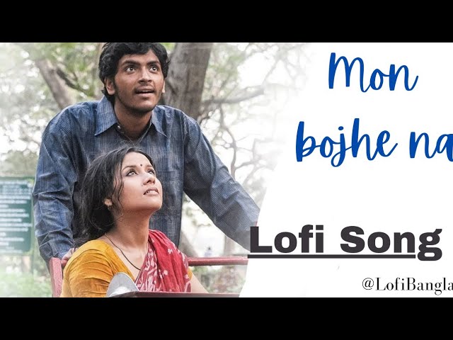 Mon Bojhe Na| Chirodini Tumi Je Amr 2| Arijit Singh| Lofi Bangla #lofimusic #lofibeats #lofibangla