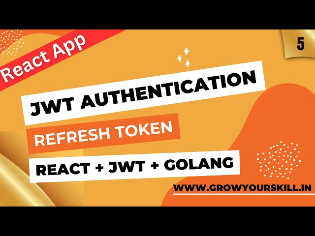 User Authentication With Jwt, React, Redux And Golang | Full Stack Project | Grow Your Skill