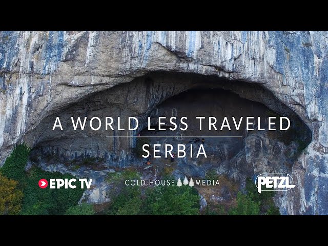 Developing A New Climbing Zone In Serbia || A World Less Traveled Ep.2