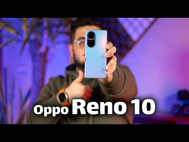 بررسی اوپو رنو ۱۰ | Oppo Reno 10 Review