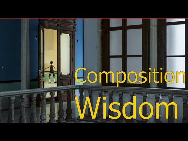 Composition Wisdom: 15 Tips for Amazing Photographs