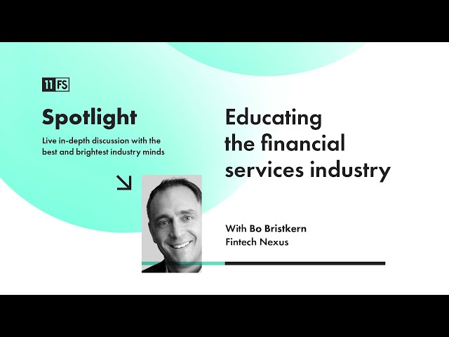Bo Brustkern, CEO at Fintech Nexus, on educating the financial services industry | Spotlight