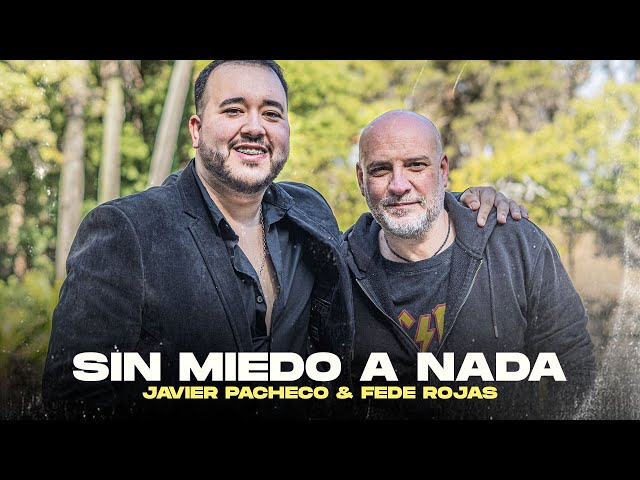 Javier Pacheco ft Fede Rojas - Sin Miedo a Nada (Video Oficial)