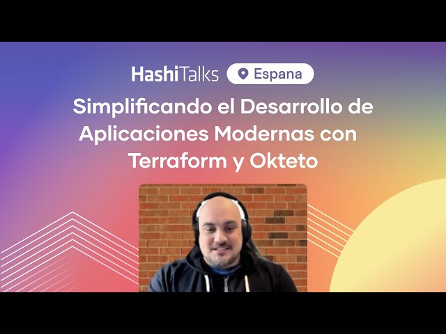 [Spanish] Simplificando el Desarrollo de Aplicaciones Modernas con Terraform y Okteto