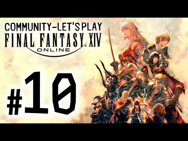 LET'S PLAY Final Fantasy XIV #10