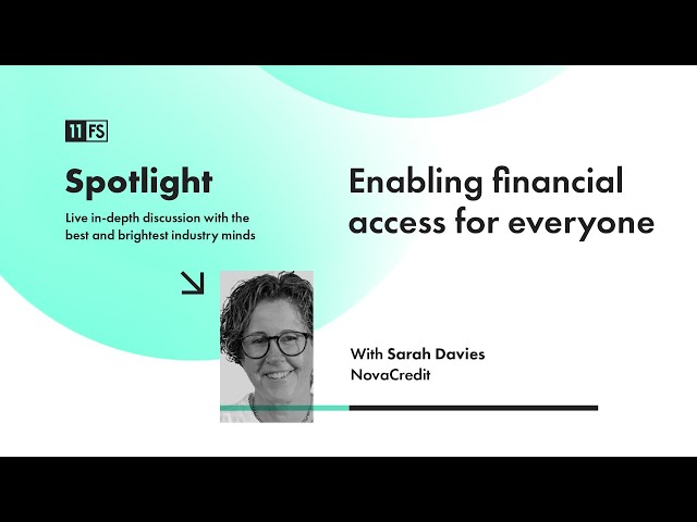 Sarah Davies from Nova Credit on using data to improve access to financial services | Spotlight