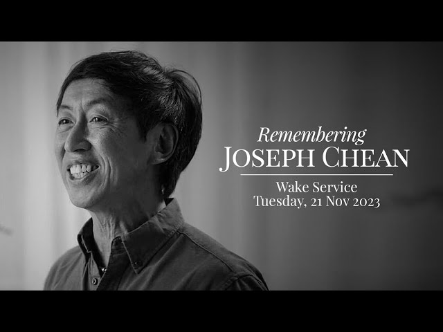 Remembering Joseph Chean | Wake Service, Tuesday 21 November 2023