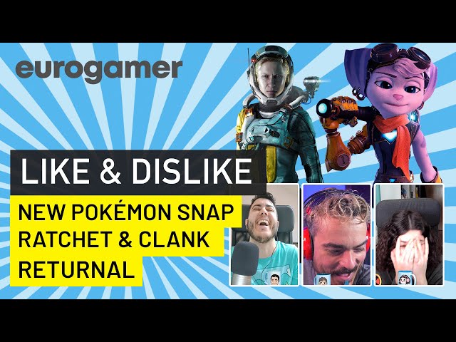 LIKE & DISLIKE: Returnal, Ratchet & Clank Rift Apart, New Pokémon Snap...