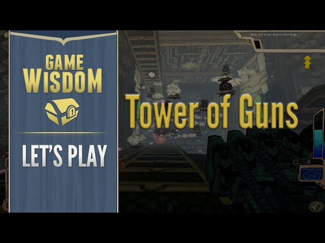 Let's Play Tower of Guns (12/2/17 Grab Bag)