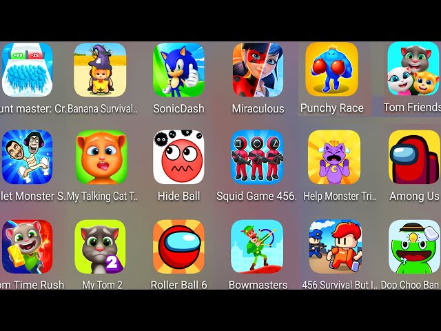 My Talking Tom & Friends,Time Rush,Bowmasters,Count Master,Sonic Dash,Miraculous,Dop Choo,Squid Game