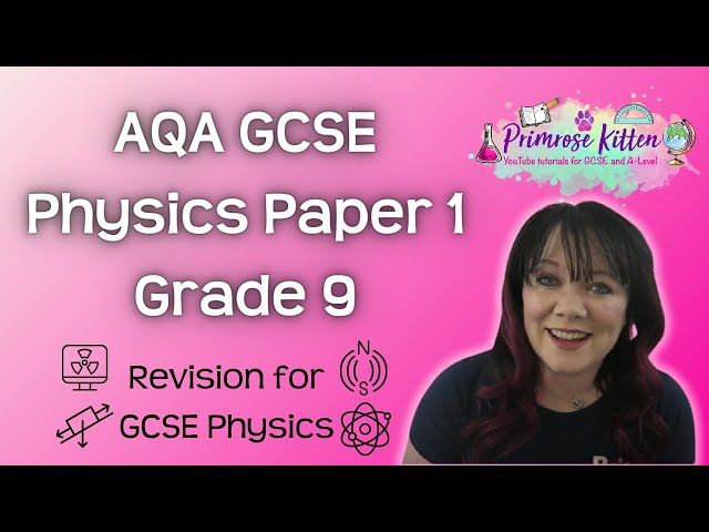 Grade 9 | AQA Physics Paper 1 | The whole topic