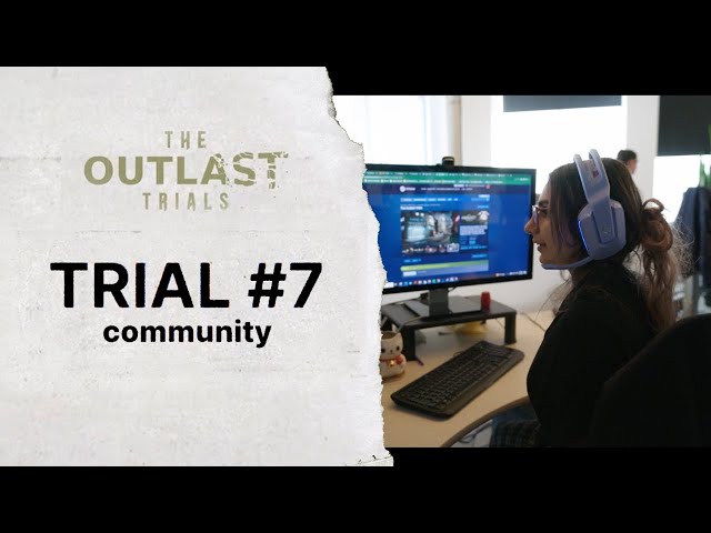 Trial #7: Community | The Outlast Trials - Behind the Scenes