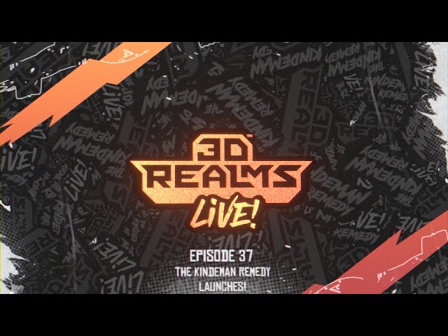 3D REALMS LIVE! #37 - The Kindeman Remedy Launches!