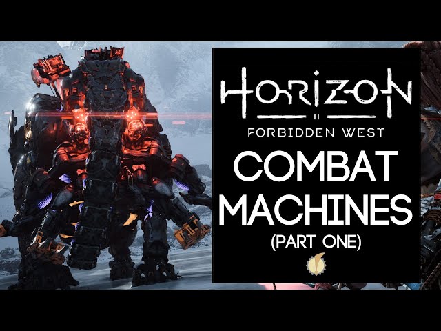 Lore of Horizon Forbidden West: Combat Class Machines (Part 1)