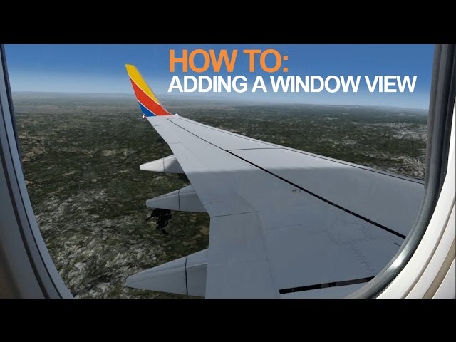 How To | Adding a Window View