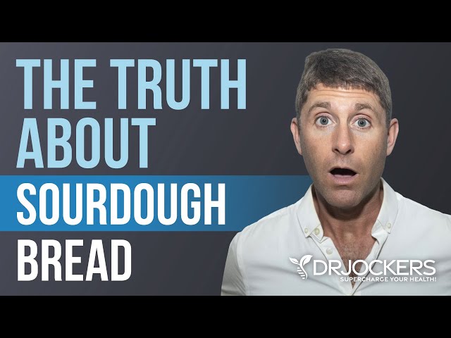 The Truth About Sourdough Bread