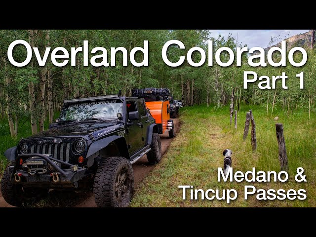 Colorado Overland 2020 Part 1 - Medano Pass and Tincup Pass