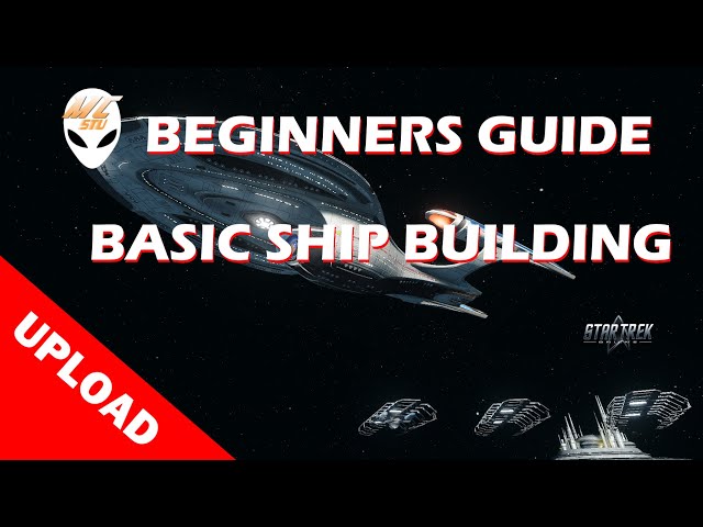 Beginners Guide Basic Ship Building & Upgrading - 2023 Good - Star Trek Online