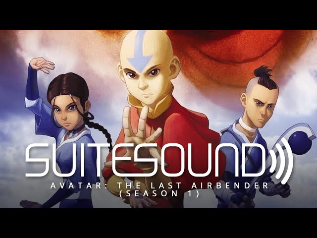 Avatar: The Last Airbender (Season 1) - Ultimate Soundtrack Suite
