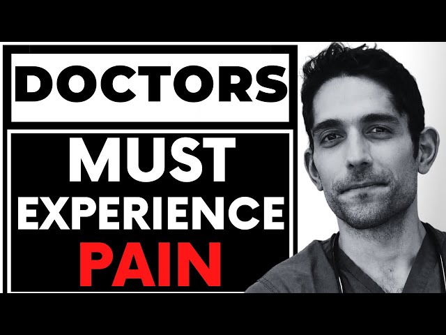 Doctors NEED Pain To Understand Yours