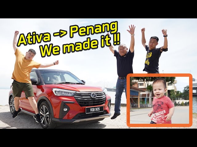 Perodua Ativa 1.0 Turbo - A Fun-filled Drive to Penang with Alex's Family | #DriveToPlay