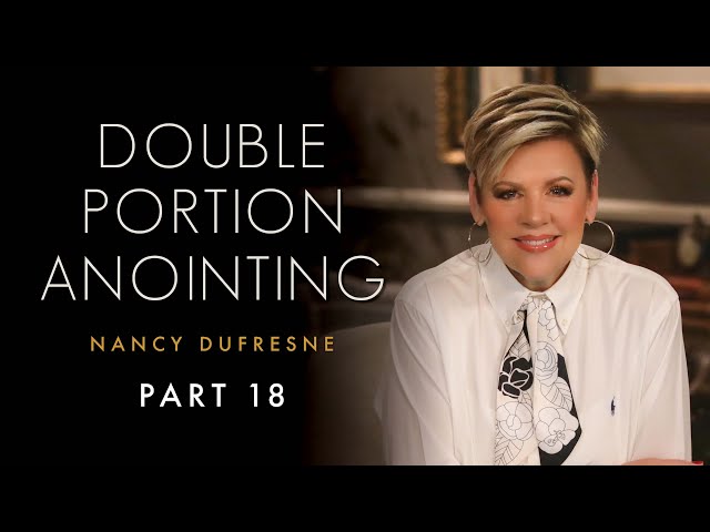 433 | Double Portion Anointing, Part 18