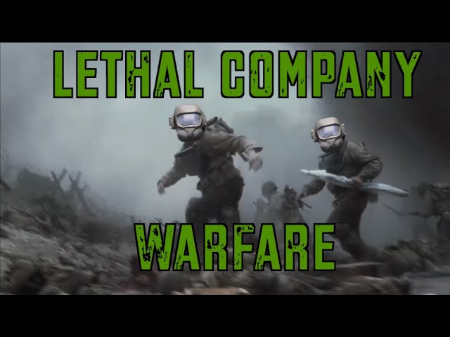 Lethal Company Warfare