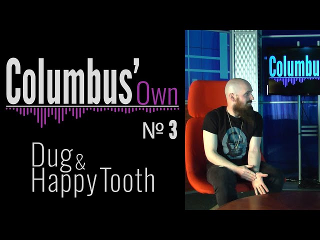Columbus' Own with Dug & Happy Tooth
