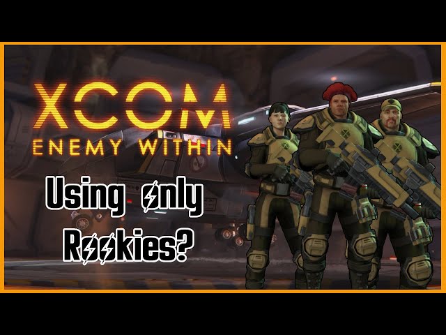 Can you beat Xcom enemy within using only Rookies?