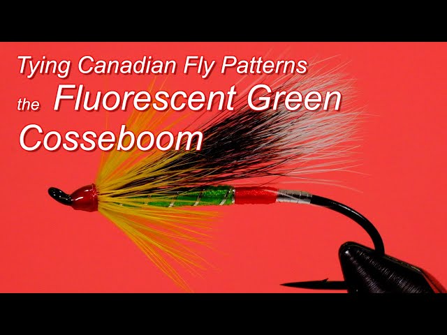 Tying Canadian Fly Patterns: the Fluorescent Green Cosseboom by Earl Roberts