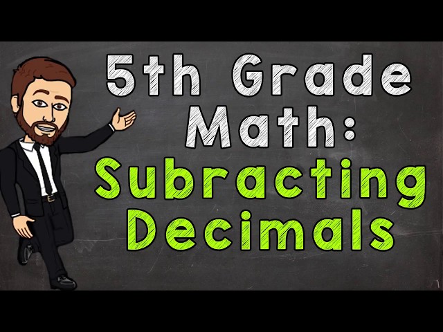 Subtracting Decimals | 5th Grade Math