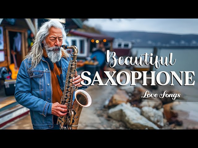 Beautiful Saxophone Love Songs 🎷 Relaxing Saxophone Music for Stress Relief and Romantic Evenings