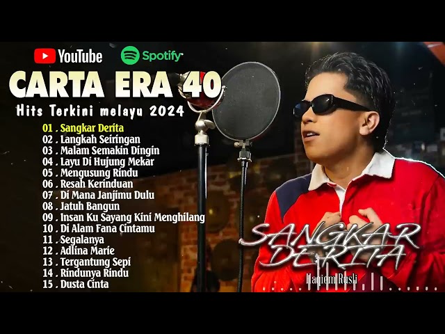 Carta Era 40 Terkini - Lagu Baru 2024 - Sangkar Derita, Di Alam Fana Cintamu - Haqiem Rusli