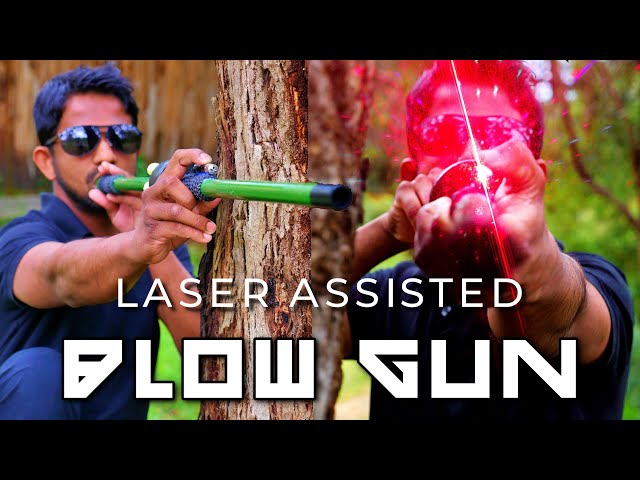 How to make a LASER Assisted BLOWGUN