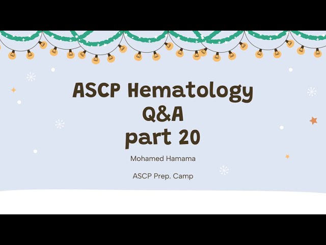 ASCP | MLS | MLT | Hematology | Questions and Answers | part 20