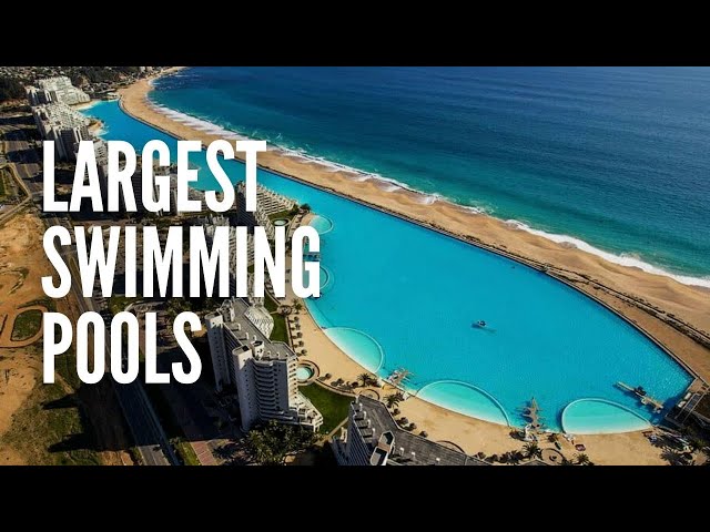 The 10 Largest Swimming Pools in the World