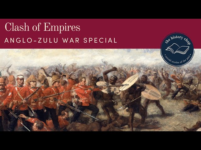 Clash of Empires: Zulus versus British 1879