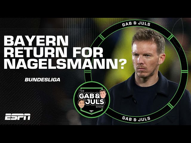 Could Julian Nagelsmann RETURN to Bayern after the Euros with Germany?! | ESPN FC