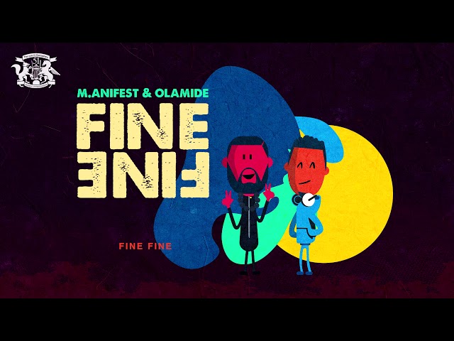 M.anifest & Olamide - Fine Fine