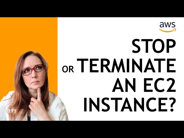 Stop or Terminate an Amazon EC2 Instance: Which to Choose? | AWS for Beginners
